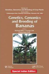 Genetics, Genomics, and Breeding of Bananas (Genetics, Genomics and Breeding of Crop Plants)(Special Indian Edition/ Reprint Year : 2020)