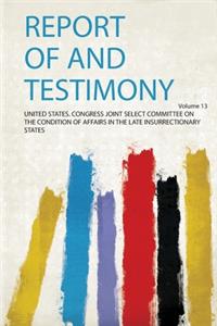 Report of and Testimony