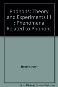 Phonons. Theory and Experiments