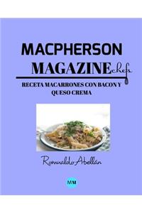 Macpherson Magazine Chef's - Receta Macarrones con bacon y queso crema
