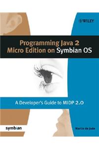 Programming Java 2 Micro Edition for Symbian OS