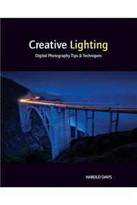 Creative Lighting: Digital Photography Tips and Techniques