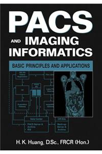 PACS and Imaging Informatics: Basic Principles and Applications