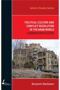 Political Culture and Conflict Resolution in the Arab World
