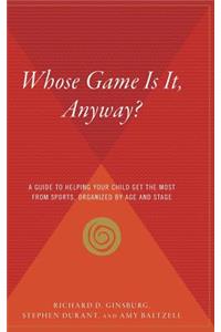 Whose Game Is It, Anyway?