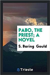 PABO, THE PRIEST; A NOVEL