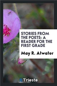 Stories from the Poets: A Reader for the First Grade