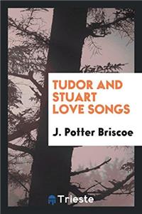 TUDOR AND STUART LOVE SONGS