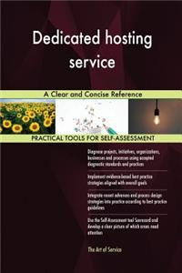 Dedicated hosting service A Clear and Concise Reference