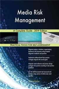 Media Risk Management A Complete Guide - 2019 Edition