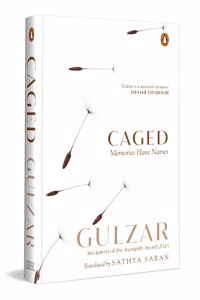 Caged: Memories Have Names [Hardcover] Gulzar [Hardcover] Gulzar [Hardcover] Gulzar