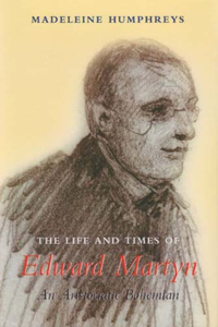 The Life and Times of Edward Martyn