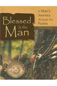 Blessed Is the Man: Psalms of Lament