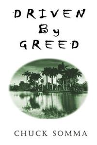 Driven by Greed