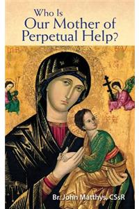 Who Is Our Mother of Perpetual Help?