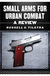 Small Arms for Urban Combat