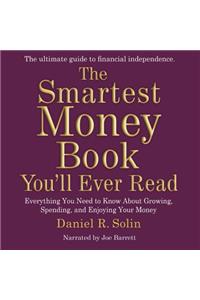 Smartest Money Book You'll Ever Read Lib/E