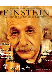 Einstein: A Hundred Years of Relativity