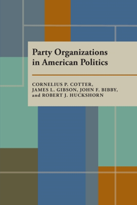 Party Organizations in American Politics