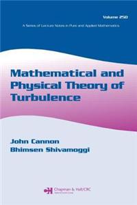 Mathematical and Physical Theory of Turbulence, Volume 250