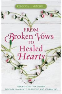 From Broken Vows to Healed Hearts