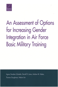 Assessment of Options for Increasing Gender Integration in Air Force Basic Military Training