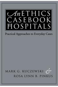 Ethics Casebook for Hospitals