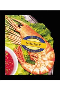 Totally Shrimp Cookbook