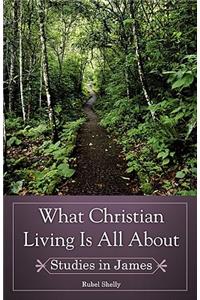 What Christian Living Is All About