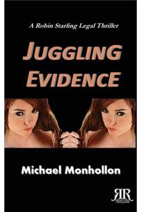 Juggling Evidence