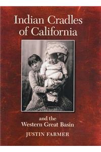 Indian Cradles of California and the Western Great Basin