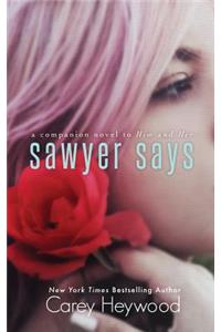 Sawyer Says