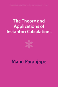 The Theory and Applications of Instanton Calculations