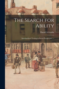 Search for Ability; Standardized Testing in Social Perspective. --