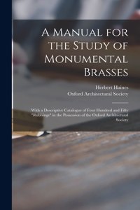 Manual for the Study of Monumental Brasses