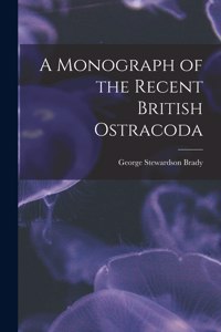 Monograph of the Recent British Ostracoda