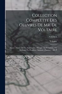 Collection Complette Des Oeuvres De Mr. De Voltaire