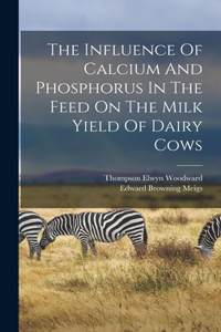 Influence Of Calcium And Phosphorus In The Feed On The Milk Yield Of Dairy Cows