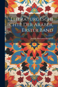 Literaturgeschichte der Araber, erster Band