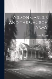 Wilson Carlile and the Church Army