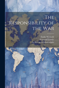 Responsibility of the War