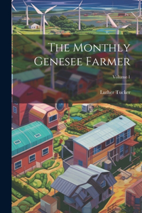 Monthly Genesee Farmer; Volume 1