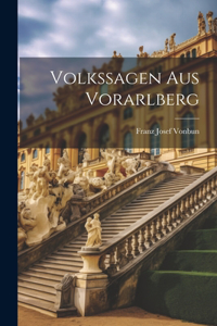 Volkssagen Aus Vorarlberg