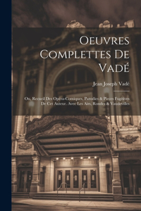 Oeuvres Complettes De Vadé