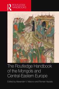 Routledge Handbook of the Mongols and Central-Eastern Europe