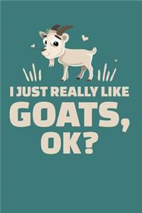 I Just Really Like Goats, OK?