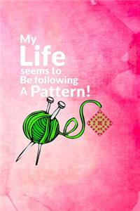 My Life Seems to be Following a Pattern!