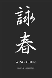 Martial Notebooks WING CHUN