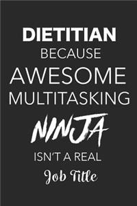 Dietitian Because Awesome Multitasking Ninja Isn't A Real Job Title