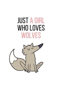 Just a Girl Who Loves Wolves